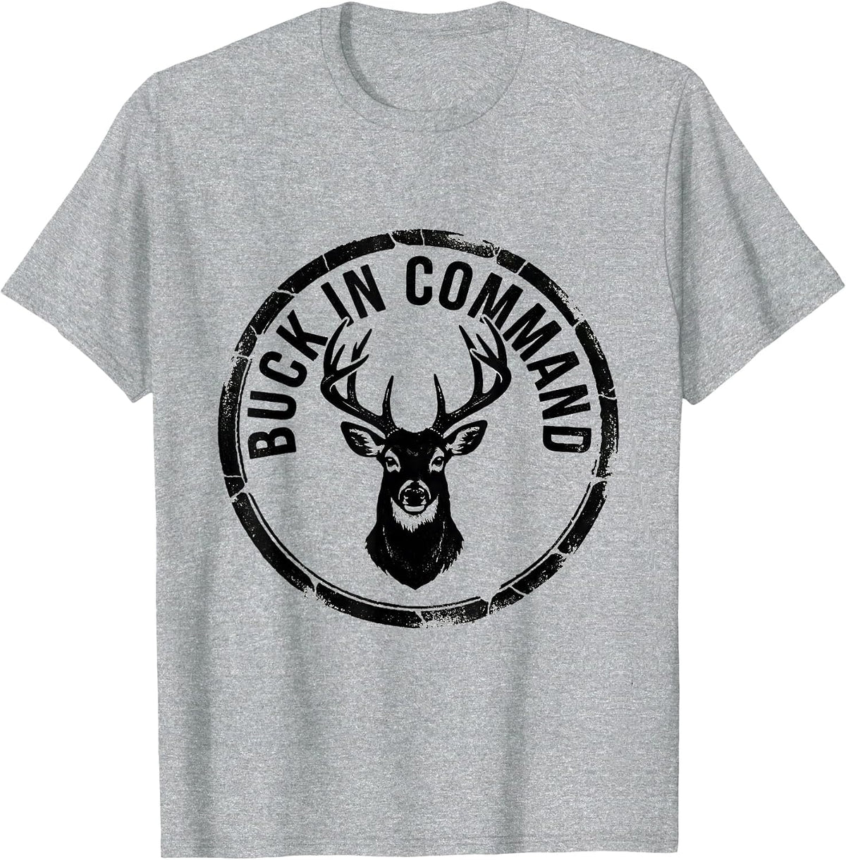 Men's Buck In Command Funny Deer Hunting Hunter Dad Gift T-Shirt - Heather Grey