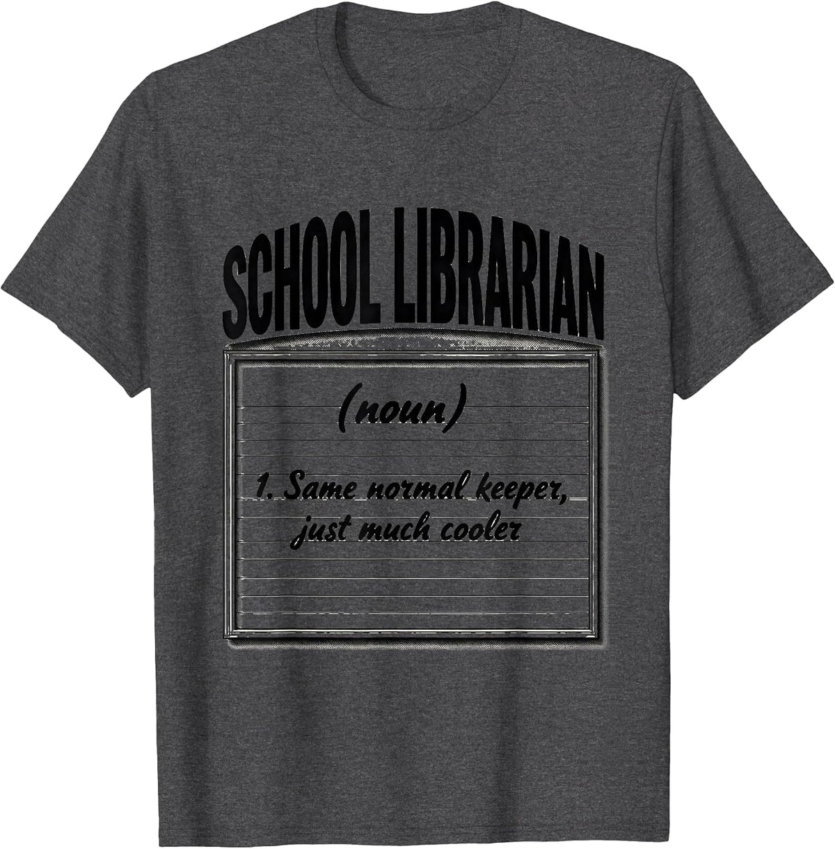School Librarian Funny Teacher Back To School First Day T-Shirt - Dark Heather Grey