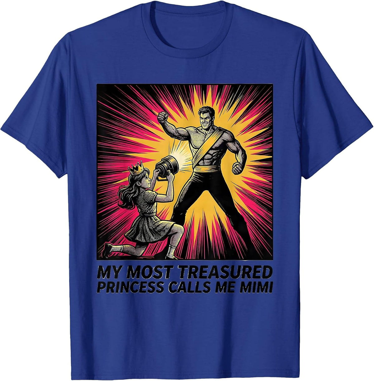 My Most Treasured Princess Calls Me Mimi Funny T-Shirt - Royal Blue
