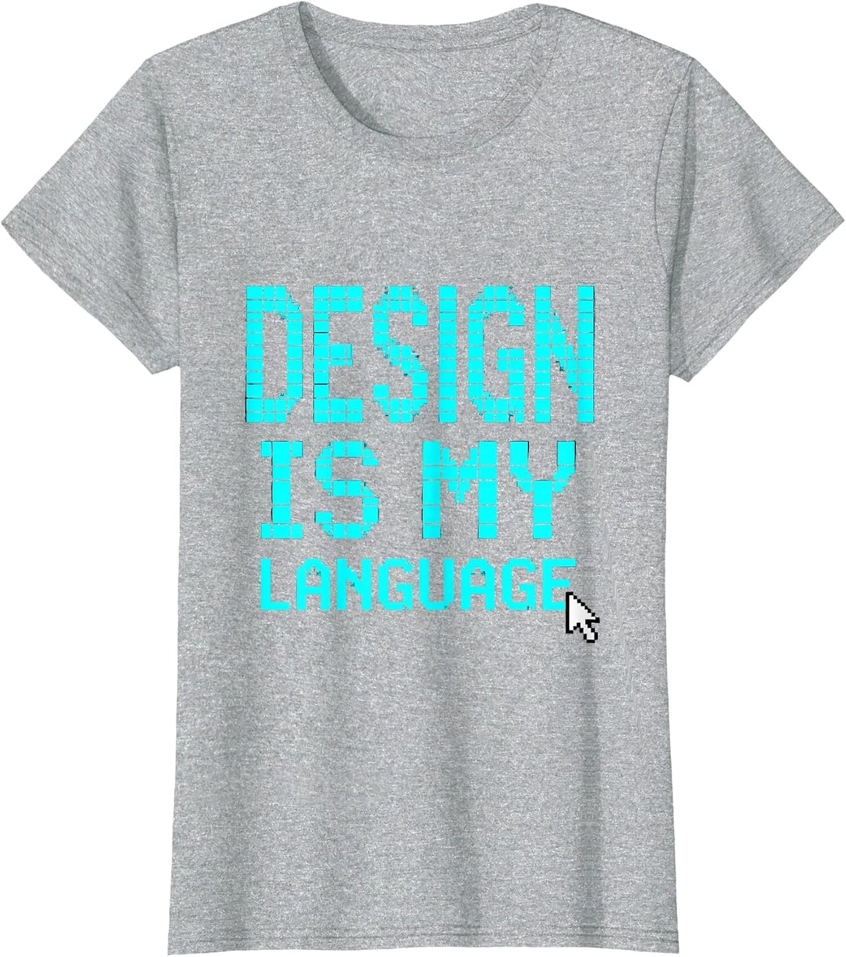 Design Is My Language Creative Designer Tee T-Shirt - Heather Grey