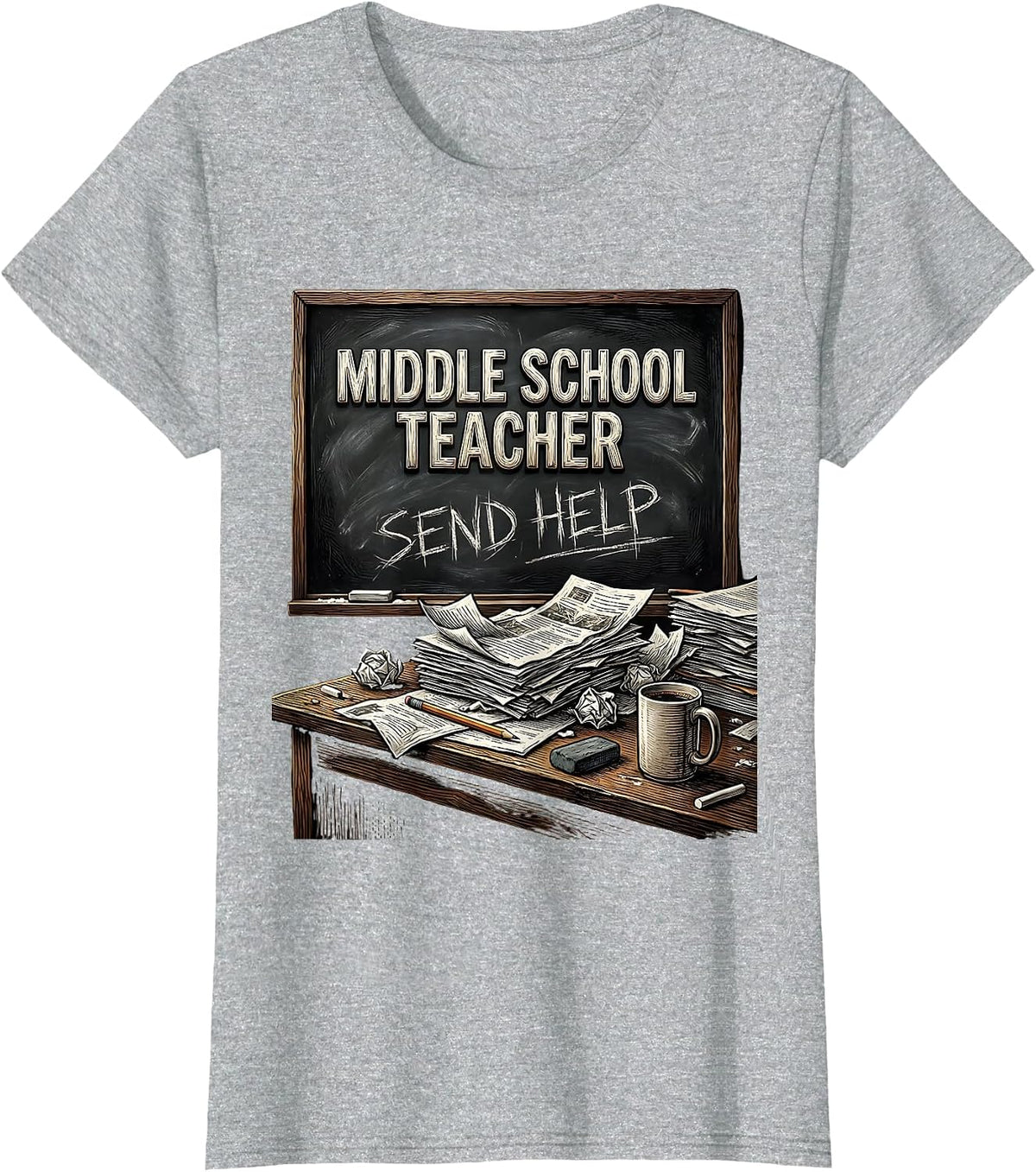 Middle School Teacher Send Help Funny Design T-Shirt - Heather Grey