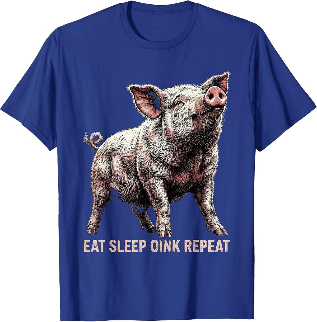 Eat Sleep Oink Repeat Funny Pig Lover Design T-Shirt - Royal Blue