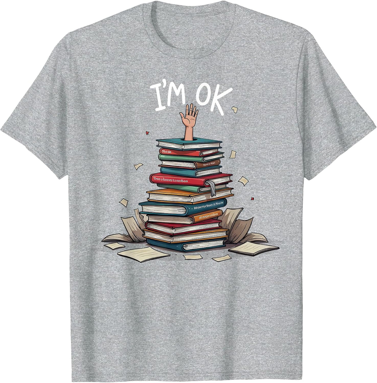I'm Ok Funny Read Book Reading Nerd Librarian Teacher School T-Shirt - Heather Grey