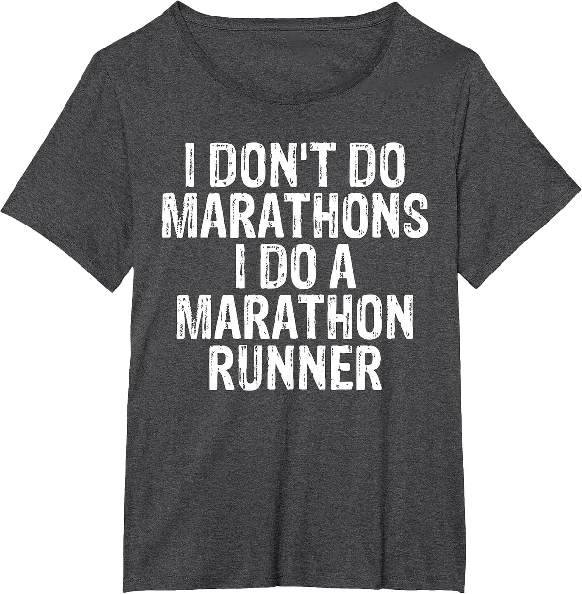 I Don't Do Marathons I Do A Marathon Runner Spouse Funny T-Shirt - Dark Heather Grey