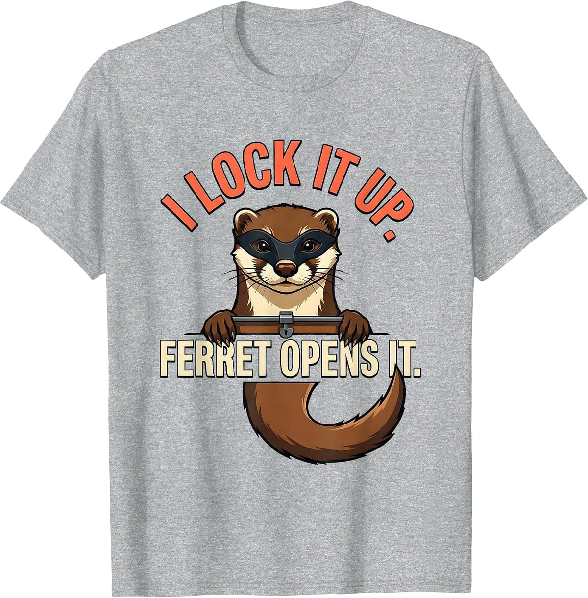 Men's I Lock It Up Ferret Opens It Funny Ferret Lover Christmas T-Shirt - Heather Grey
