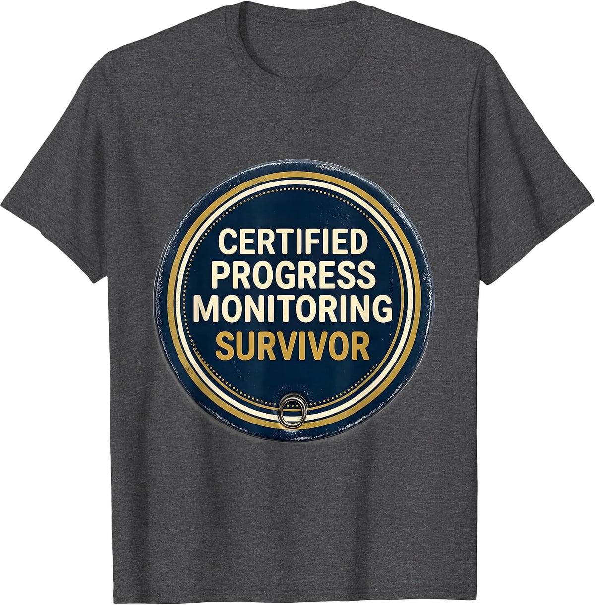 Men's Certified Progress Monitoring Survivor Funny SPED Teacher T-Shirt - Dark Heather Grey