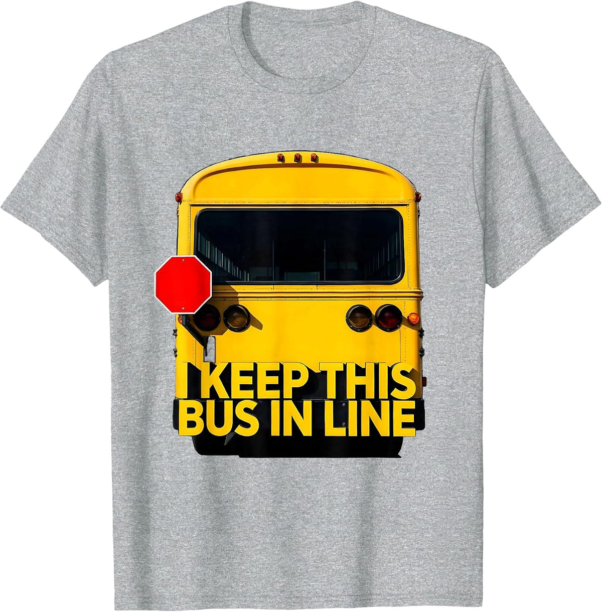 Men's I Keep This Bus In Line Funny School Bus Driver Appreciation T-Shirt - Heather Grey