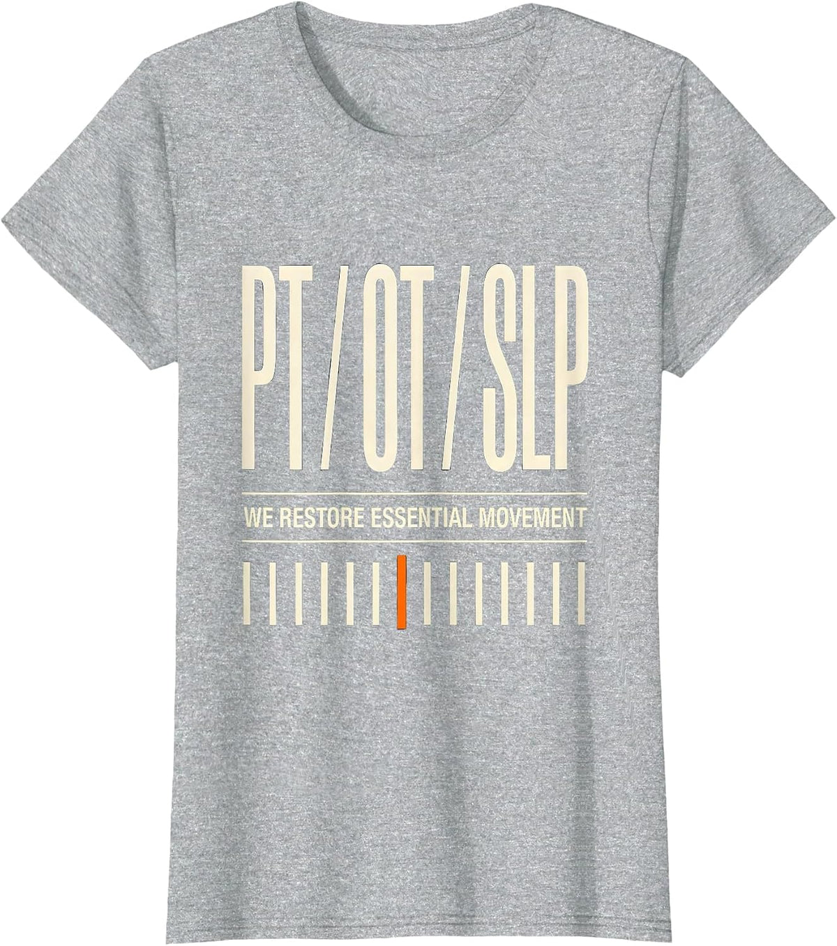 PT / OT / SLP / We Restore Essential Movement Physical T-Shirt - Heather Grey