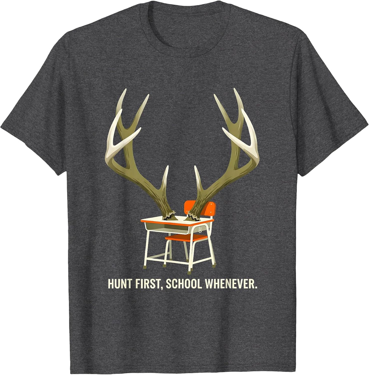 Men's Hunt First School Whenever Funny Deer Hunting Camo Dad Humor T-Shirt - Dark Heather Grey