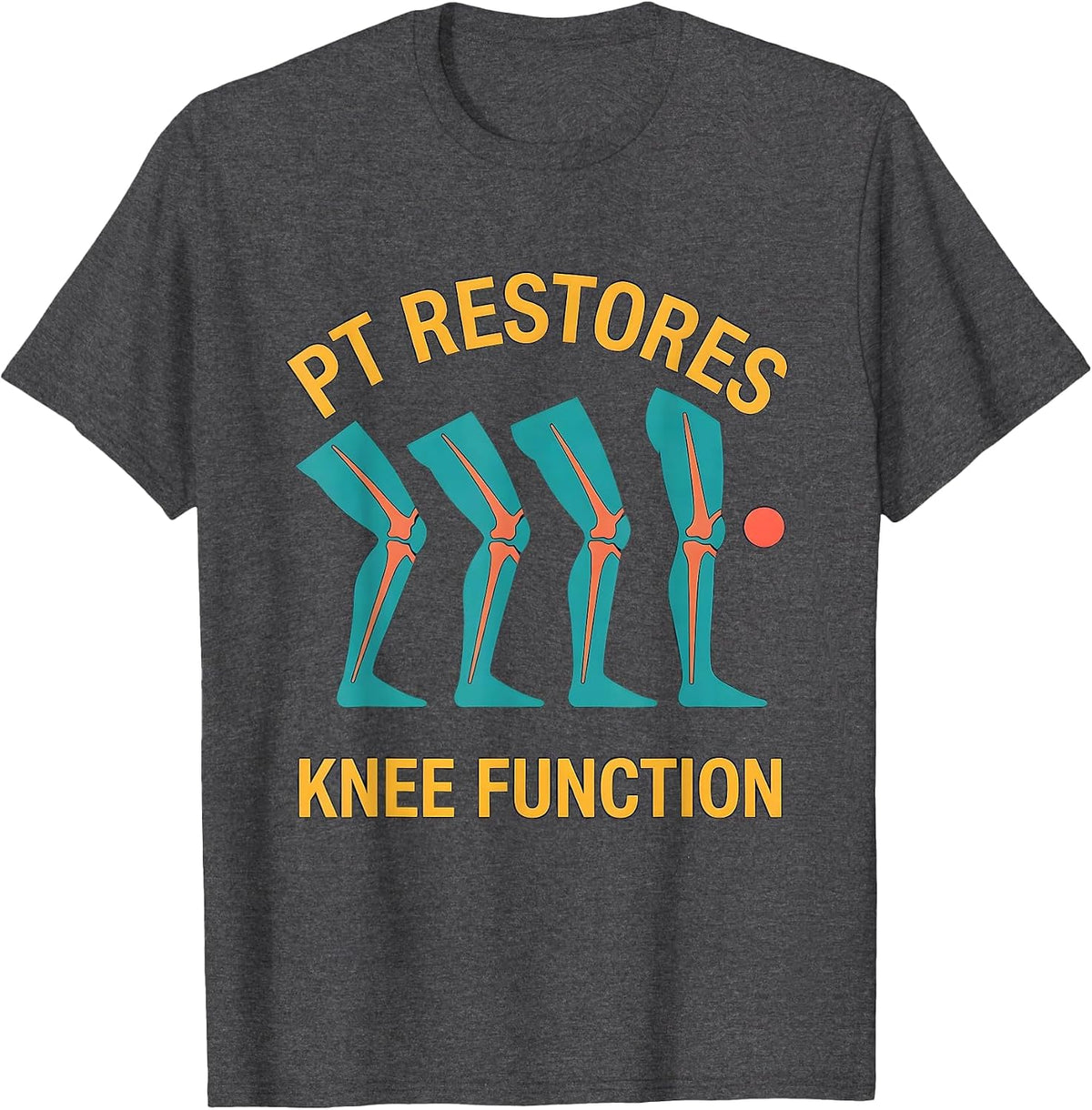 Men's PT Restores Knee Function Funny Physical Therapist Humor T-Shirt - Dark Heather Grey