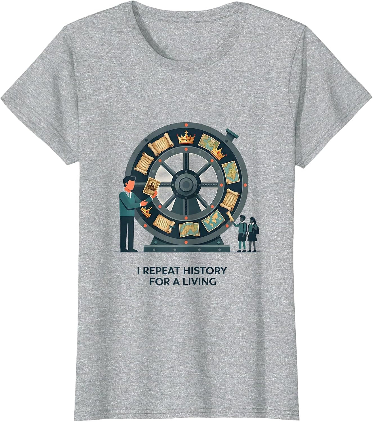 I Repeat History For A Living Funny History Teacher T-Shirt - Heather Grey