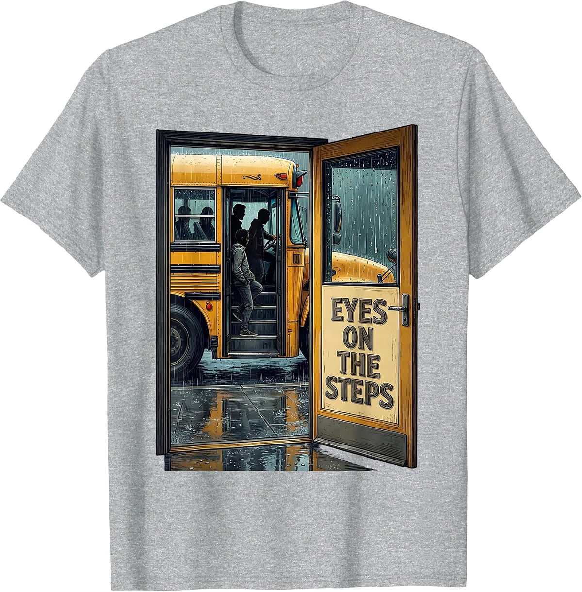 Men's Eyes On The Steps Funny School Bus Driver Humor Gift T-Shirt - Heather Grey