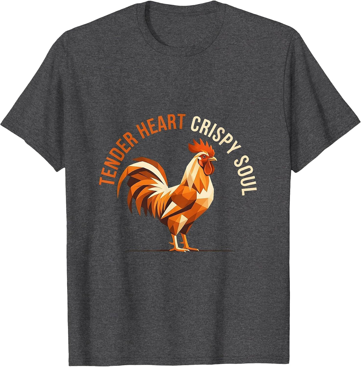 Tender Heart Crispy Soul Chicken Design T-Shirt - Dark Heather Grey