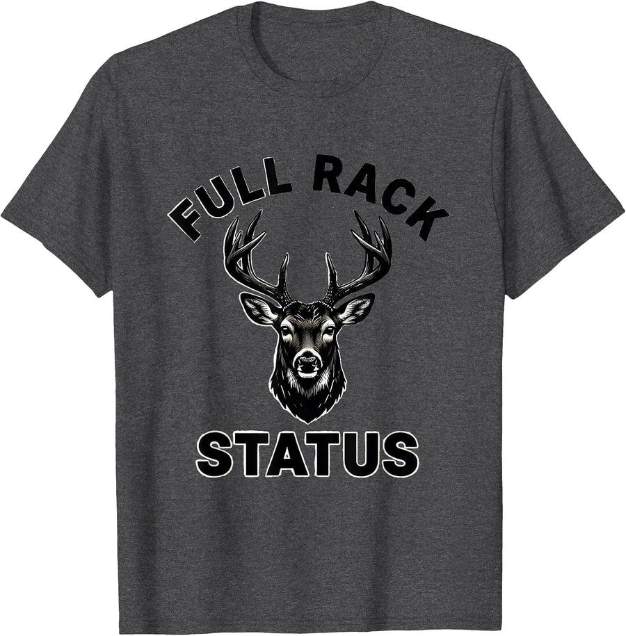 Men's Full Rack Status Funny Deer Hunting Dad Hunter Gift T-Shirt - Dark Heather Grey