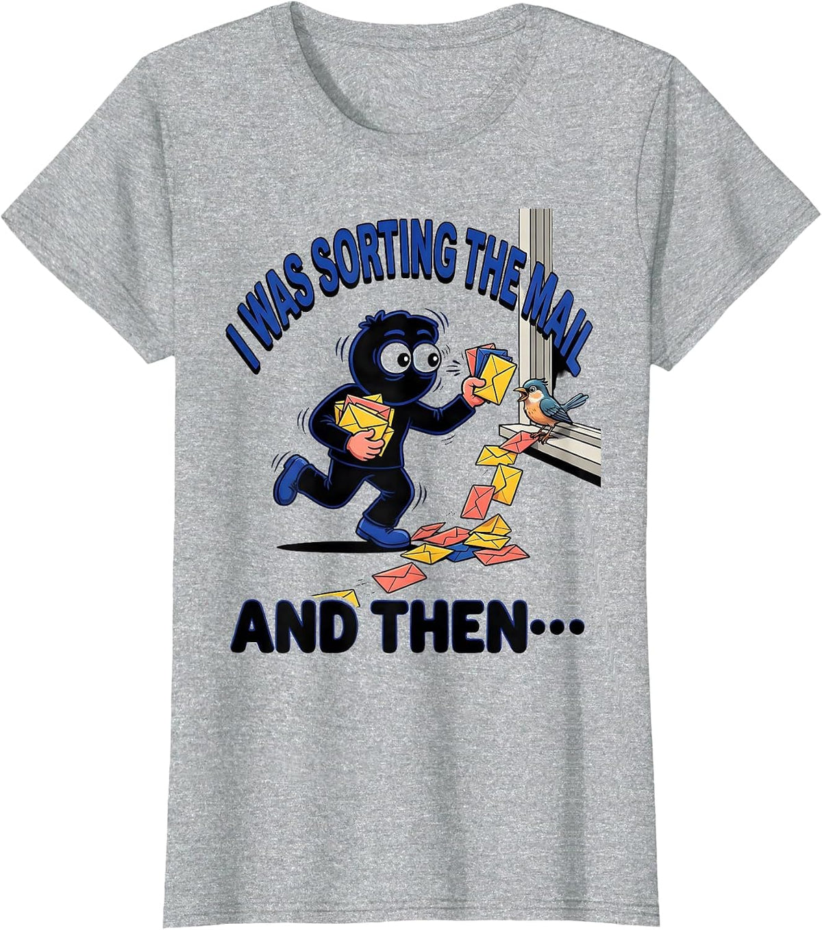 I Was Sorting The Mail And Then— Funny ADHD Cartoon T-Shirt - Heather Grey