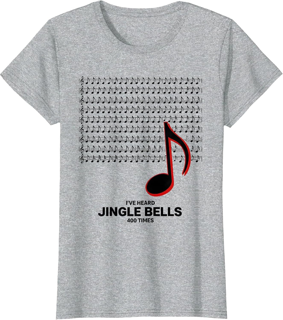 I've Heard Jingle Bells 400 Times Funny Teacher Christmas T-Shirt - Heather Grey