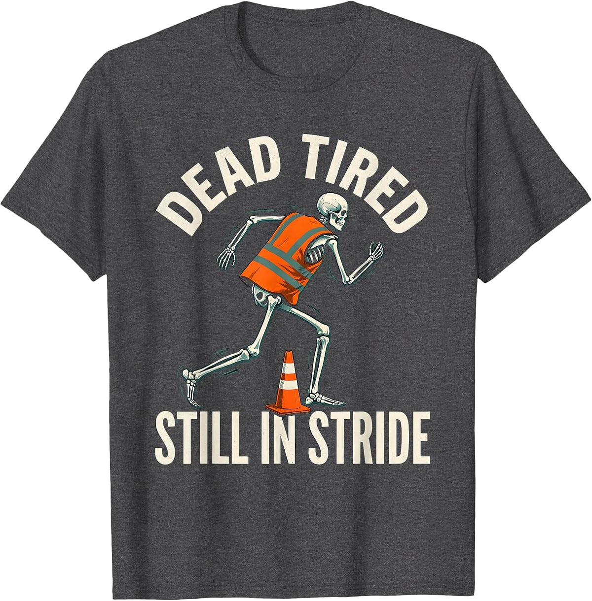 Men's Dead Tired, Still In Stride Funny Halloween Skeleton Runner T-Shirt - Dark Heather Grey