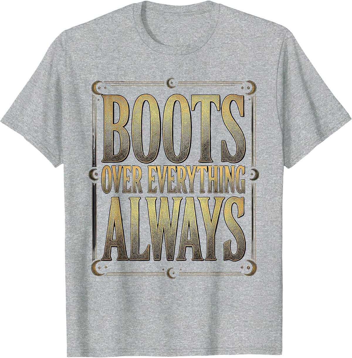 Men's Boots Over Everything Always Western Design T-Shirt - Heather Grey
