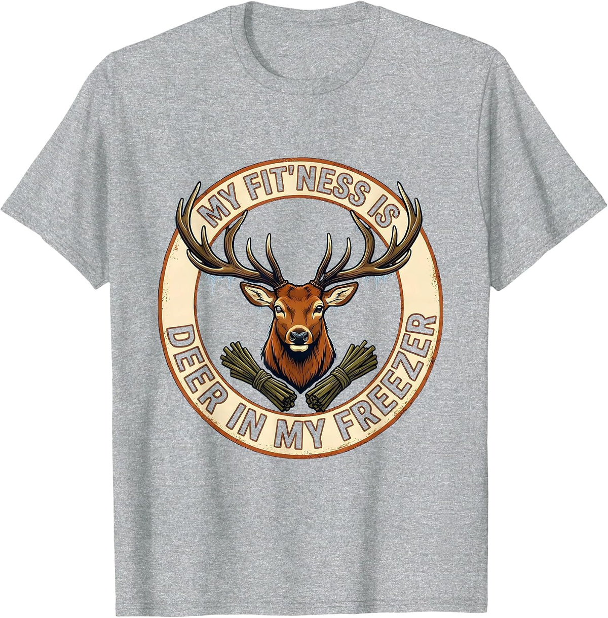 Men's My Fit'ness Is Deer In My Freezer Funny Hunting Dad Joke T-Shirt - Heather Grey