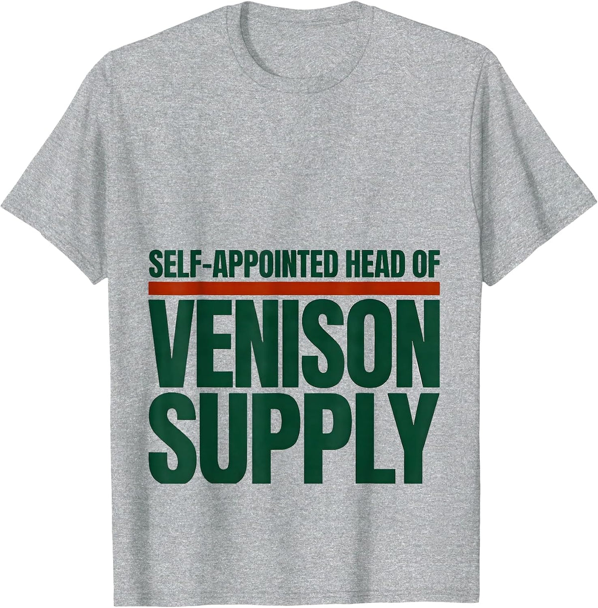 Men's Self-Appointed Head Of Venison Supply Funny Deer Hunting Dad T-Shirt - Heather Grey