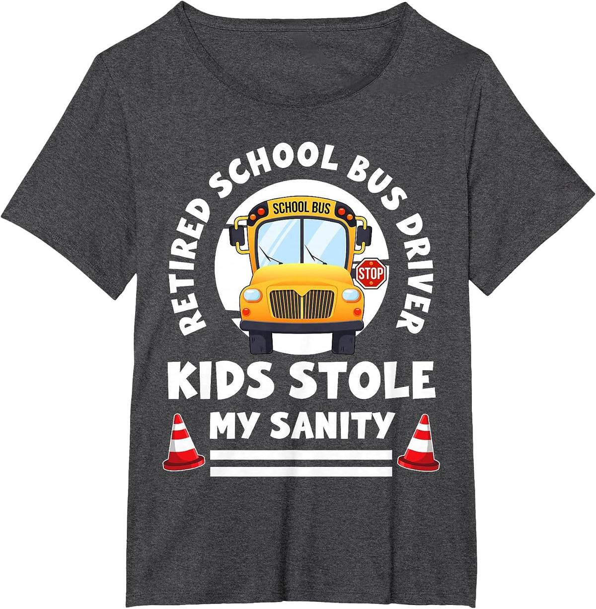 Retired School Bus Driver T-Shirt - Dark Heather Grey