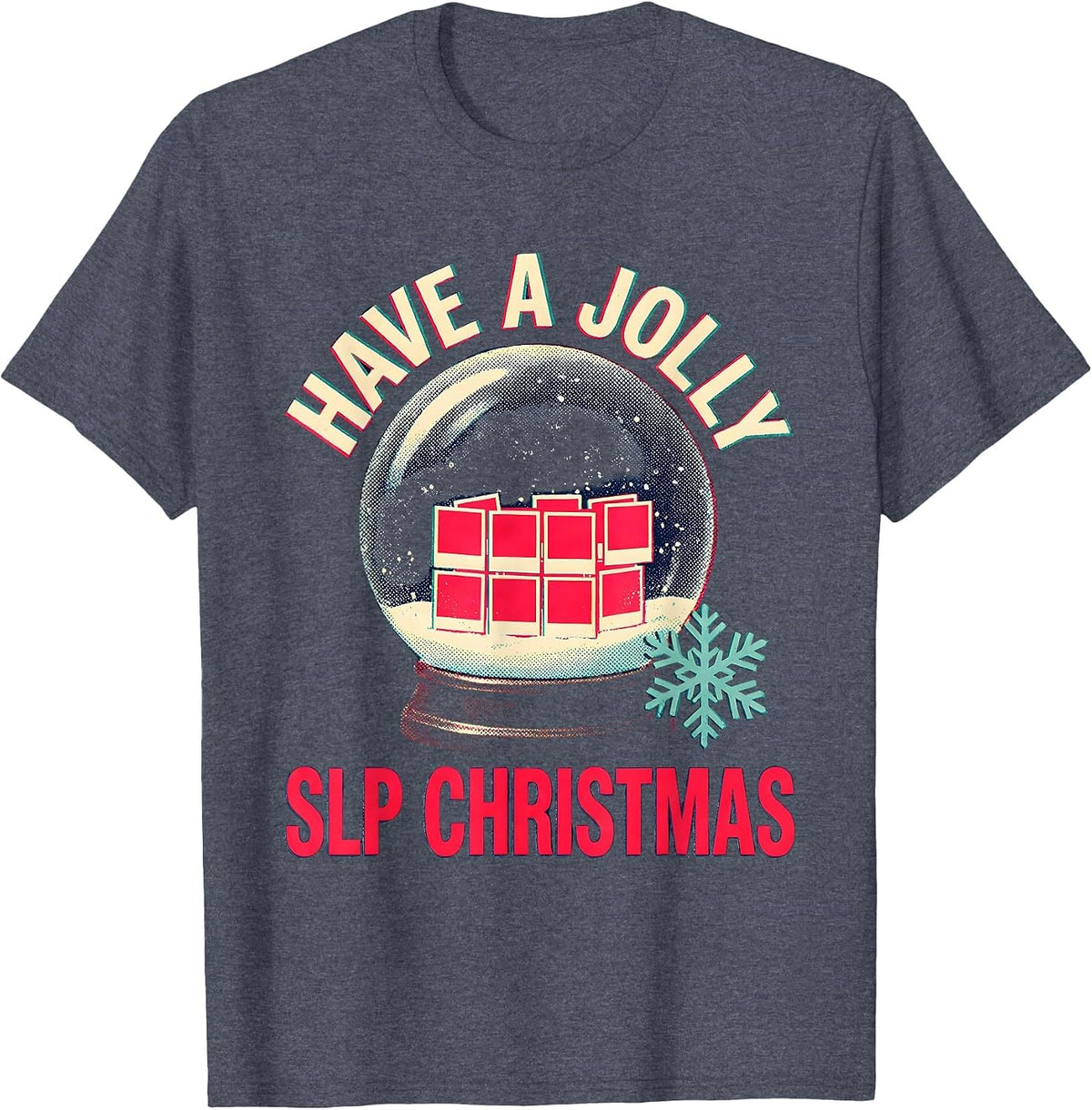 Have a Jolly SLP Christmas Whimsical Professional Humor T-Shirt - Heather Blue