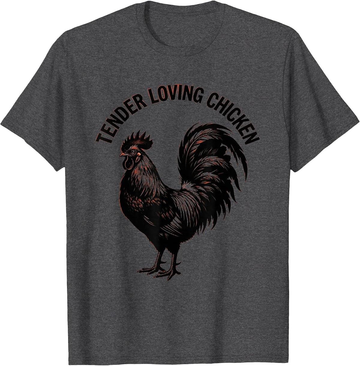 Tender Loving Chicken Funny Poultry Design T-Shirt - Dark Heather Grey