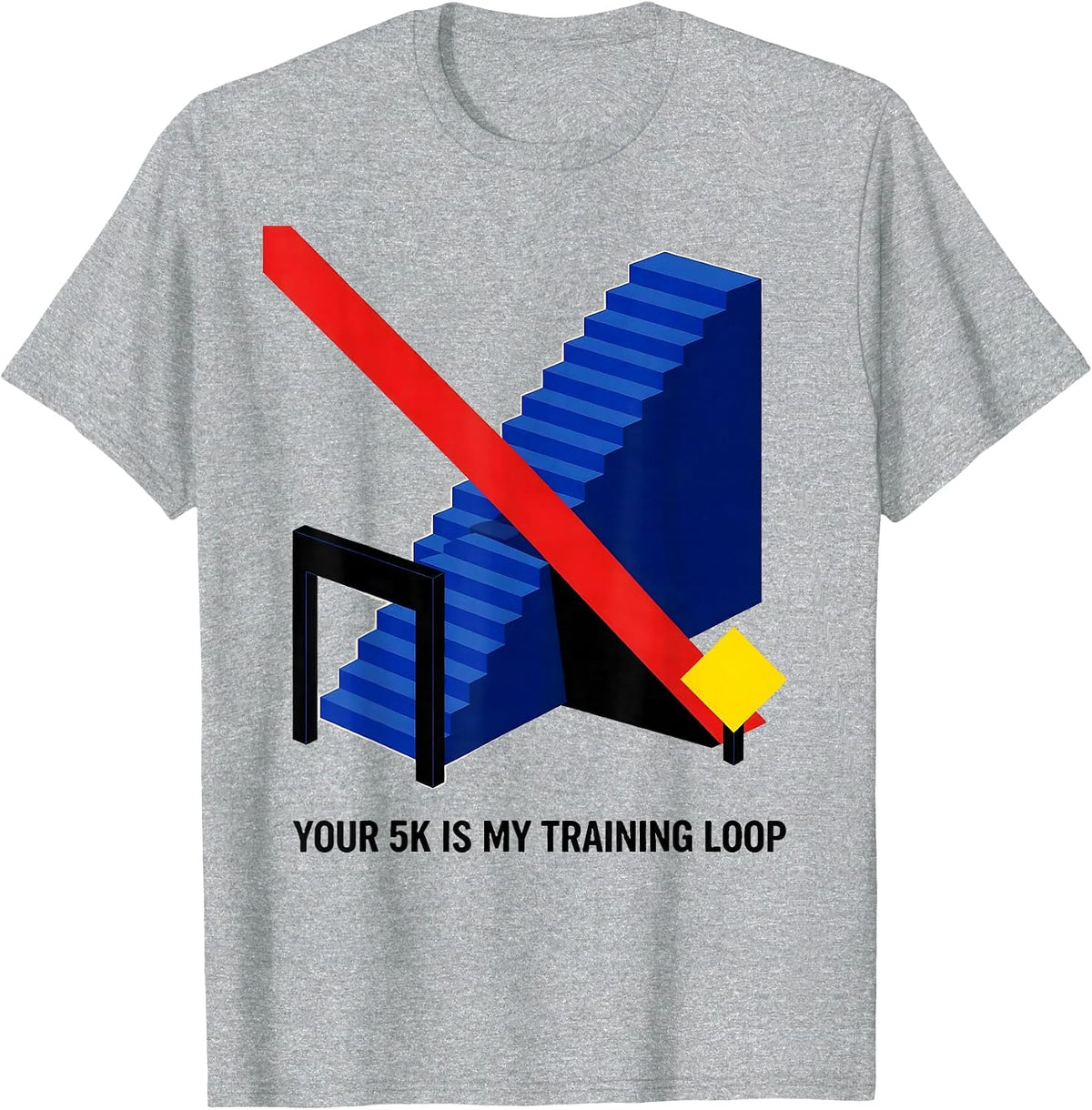 Men's Your 5K Is My Training Loop Funny Cross Country Runner Gift T-Shirt - Heather Grey