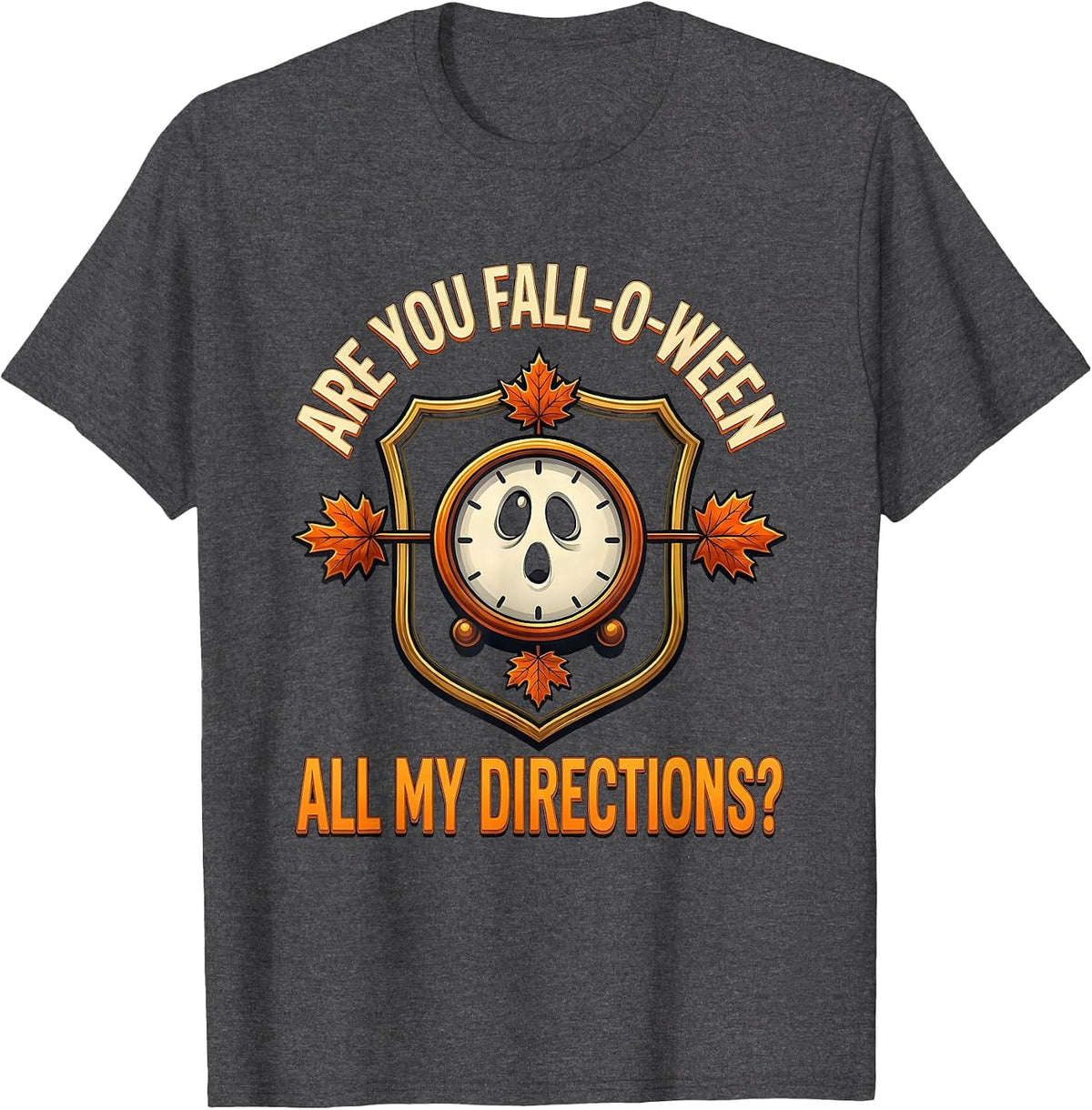 Are You Fall-O-Ween All My Directions Playful Teacher T-Shirt - Dark Heather Grey