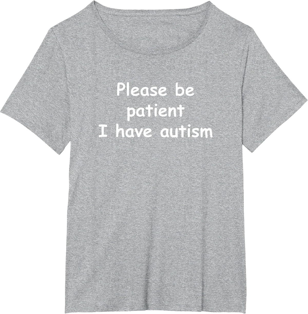 Please be Patient I Have Autism T-Shirt T-Shirt - Heather Grey