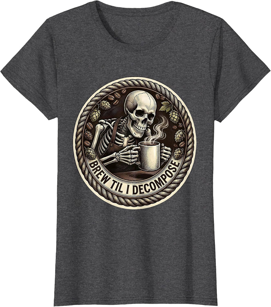Women's Brew Til I Decompose Funny Skeleton Design T-Shirt - Dark Heather Grey