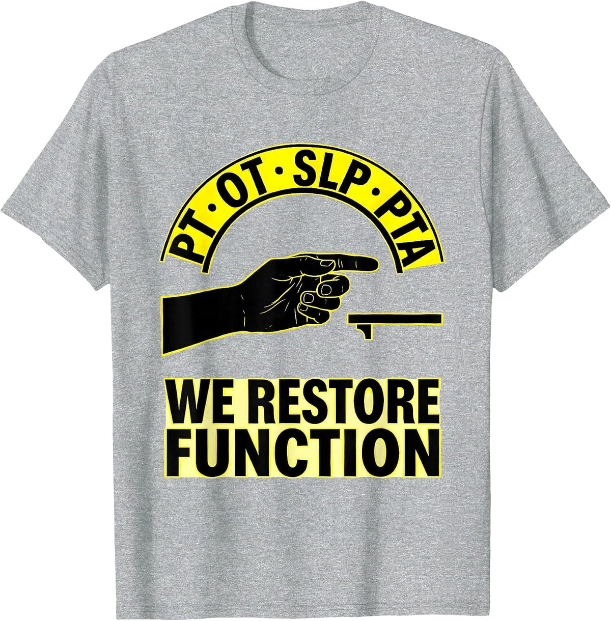 Men's PT · OT · SLP · PTA — We Restore Function Physical Therapist T-Shirt - Heather Grey