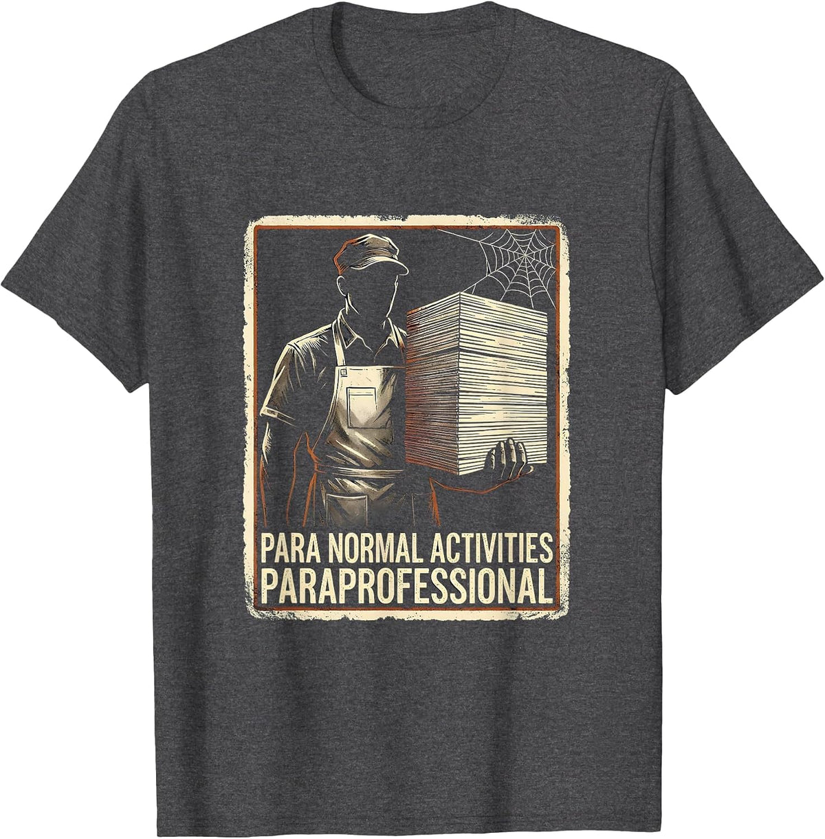 Para Normal Activities Paraprofessional Funny T-Shirt - Dark Heather Grey