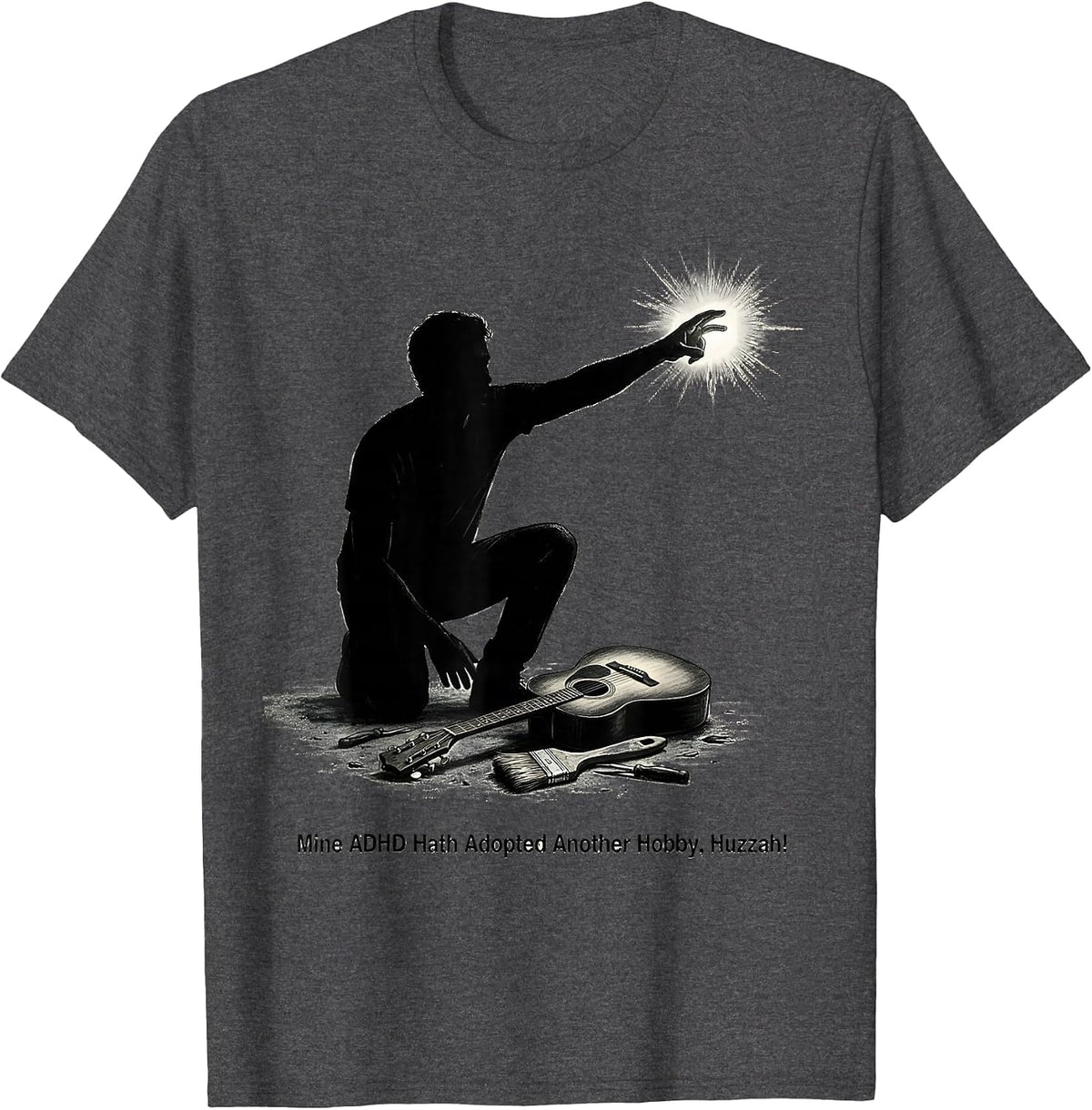 Men's Mine ADHD Hath Adopted Another Hobby, Huzzah! Funny T-Shirt - Dark Heather Grey