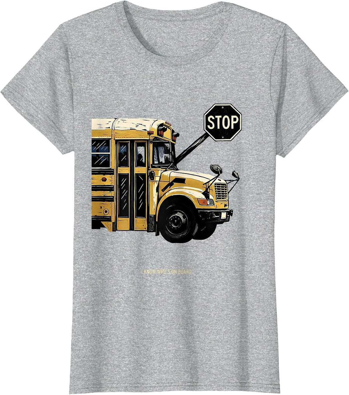 I Know Who's On Board Funny School Bus Driver Appreciation T-Shirt - Heather Grey