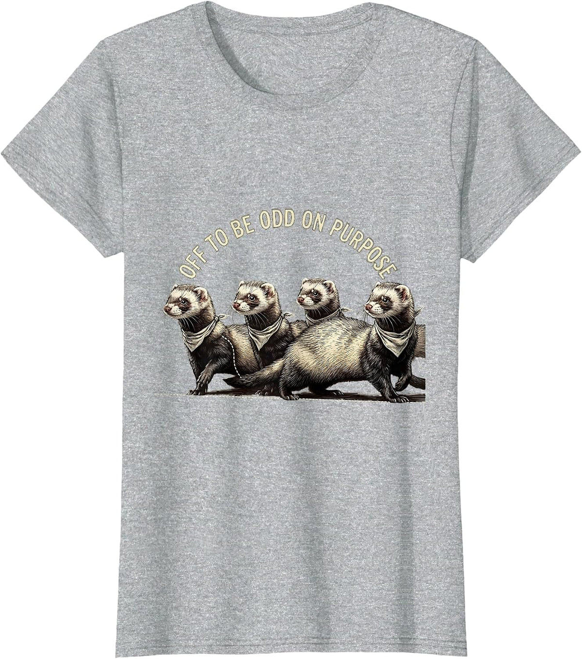 Women's Off To Be Odd On Purpose Whimsical Ferret Animal Meme Humor T-Shirt - Heather Grey