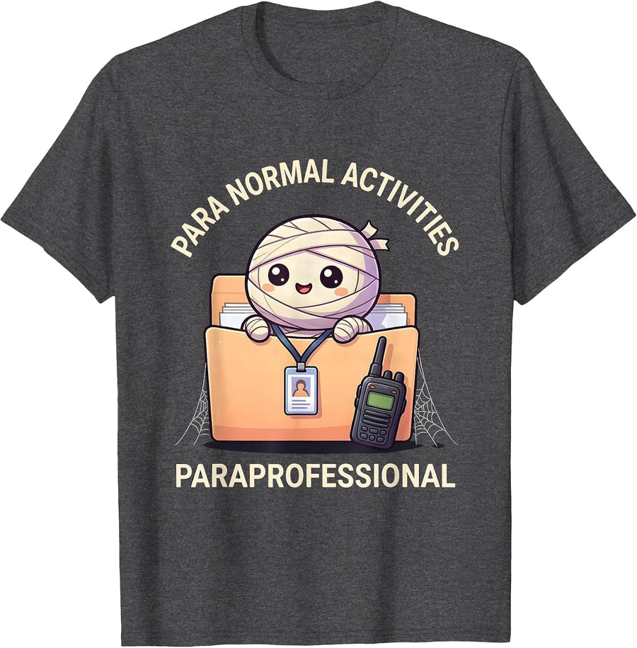 Men's Para Normal Activities Paraprofessional Funny T-Shirt - Dark Heather Grey