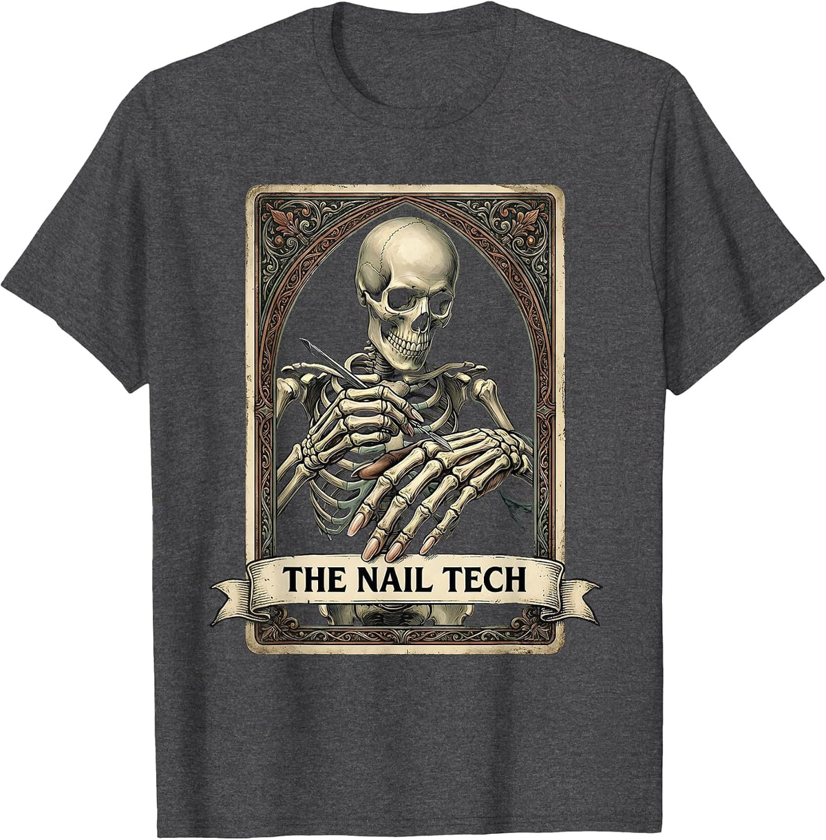 The Nail Tech Vintage Tarot Card Skeleton Halloween Role T-Shirt - Dark Heather Grey