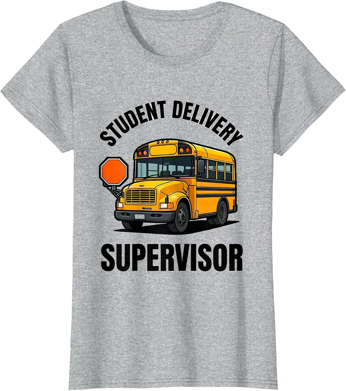 Student Delivery Supervisor Funny School Bus Driver T-Shirt - Heather Grey