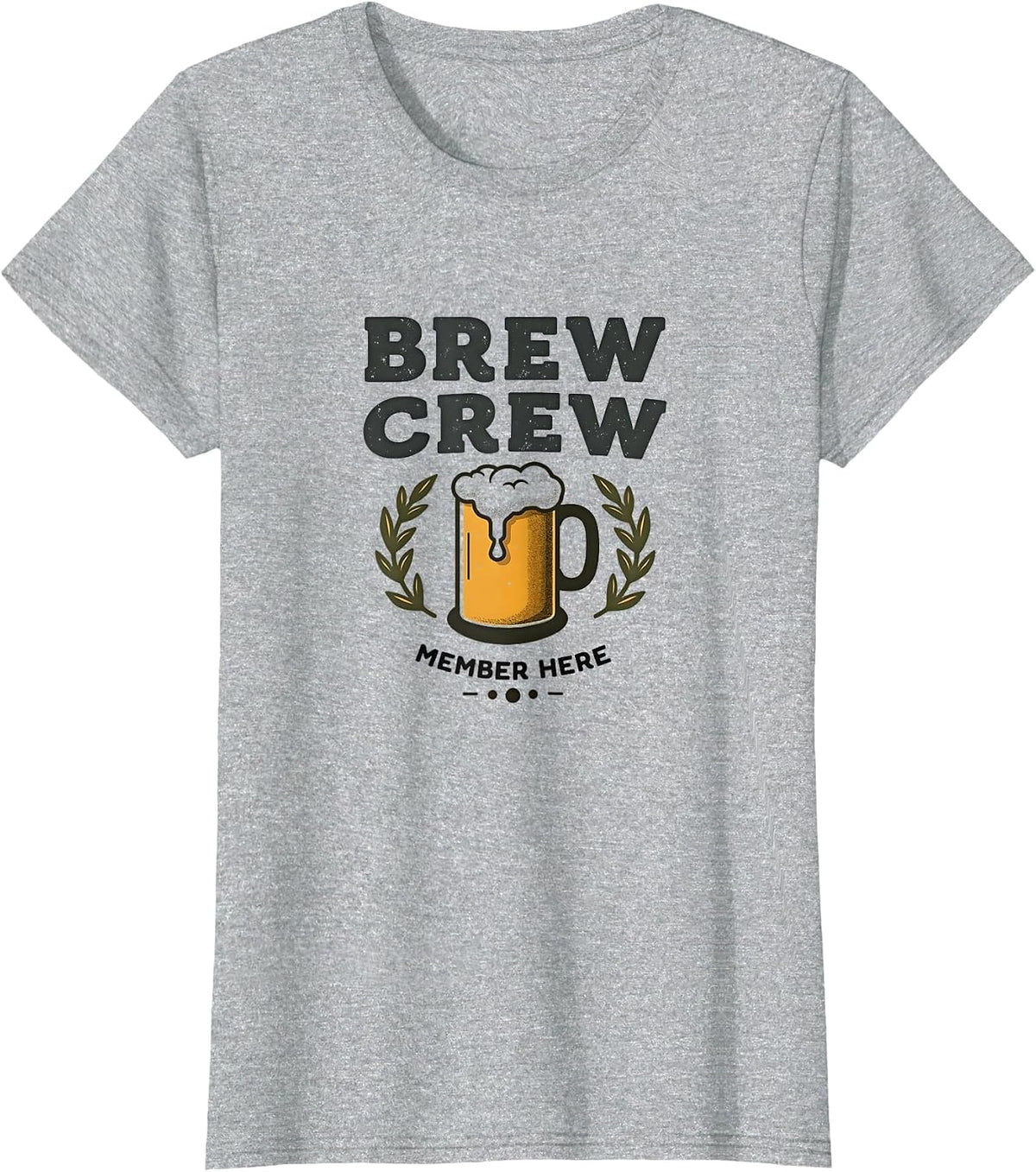 Brew Crew Member Here Beer Lover Design T-Shirt - Heather Grey