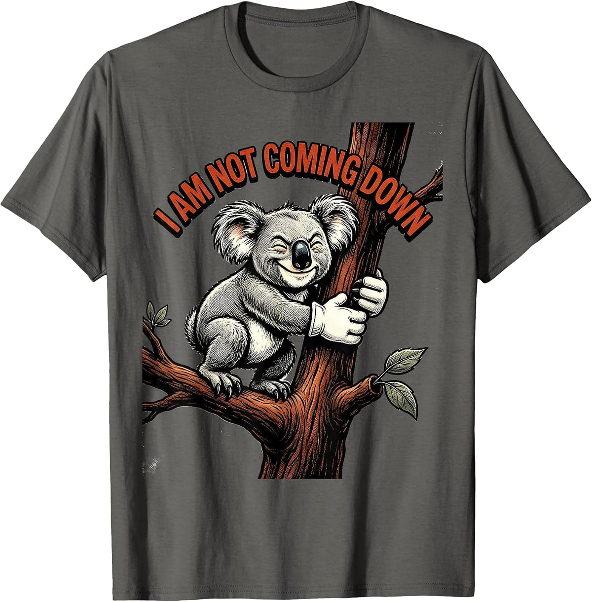 I Am Not Coming Down Retro Cartoon Koala Lover Humor T-Shirt - Asphalt Grey