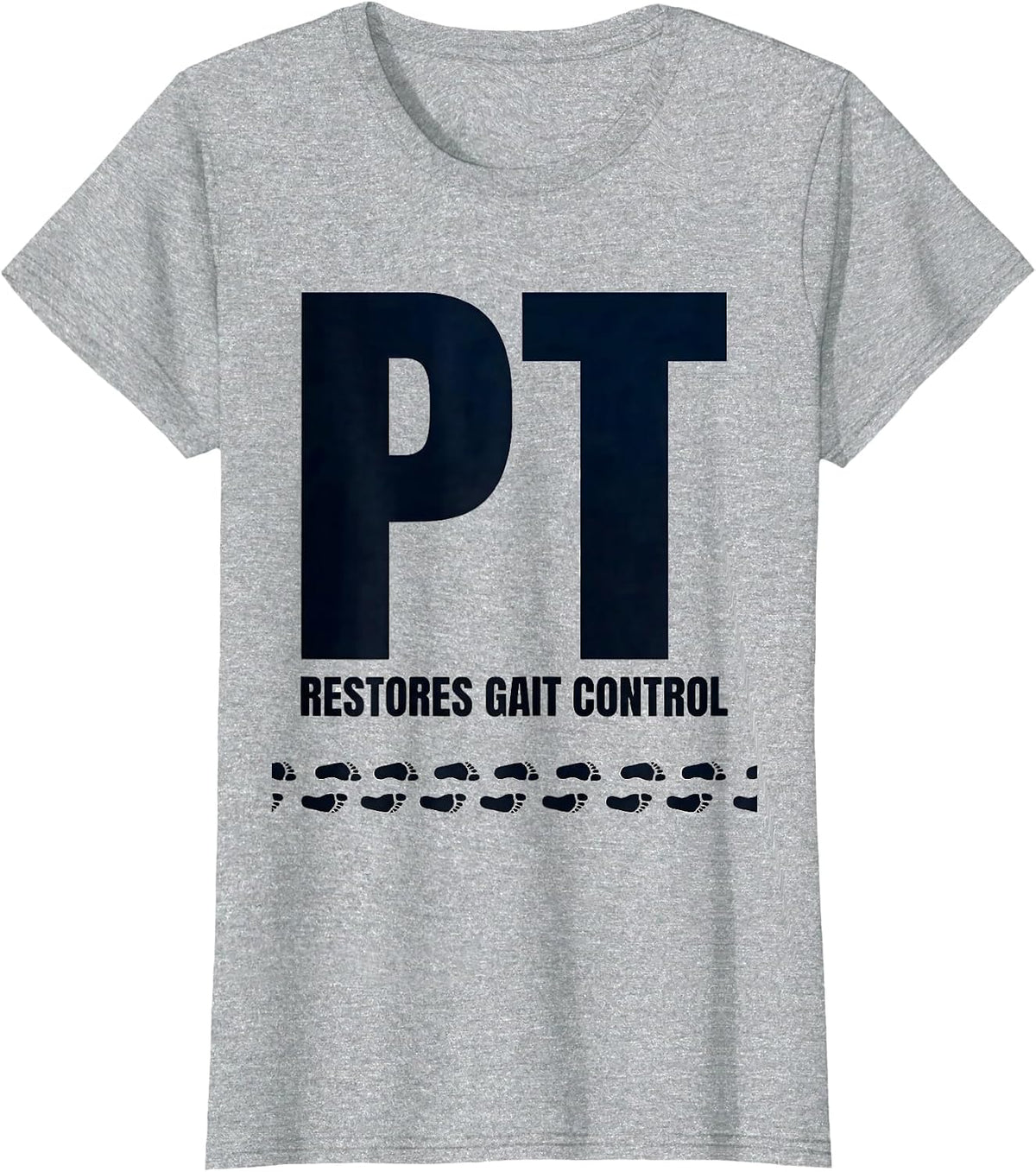 PT Restores Gait Control Funny Physical Therapist Humor T-Shirt - Heather Grey
