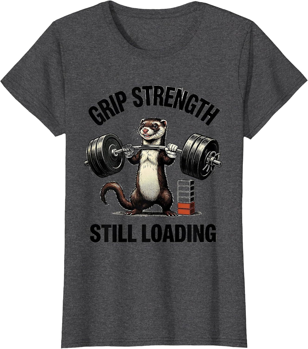Women's Grip Strength Still Loading Funny Animal Gym Ferret T-Shirt - Dark Heather Grey