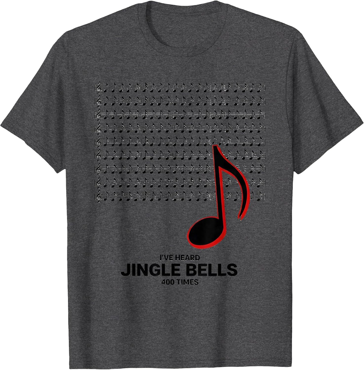 I've Heard Jingle Bells 400 Times Funny Teacher Christmas T-Shirt - Dark Heather Grey