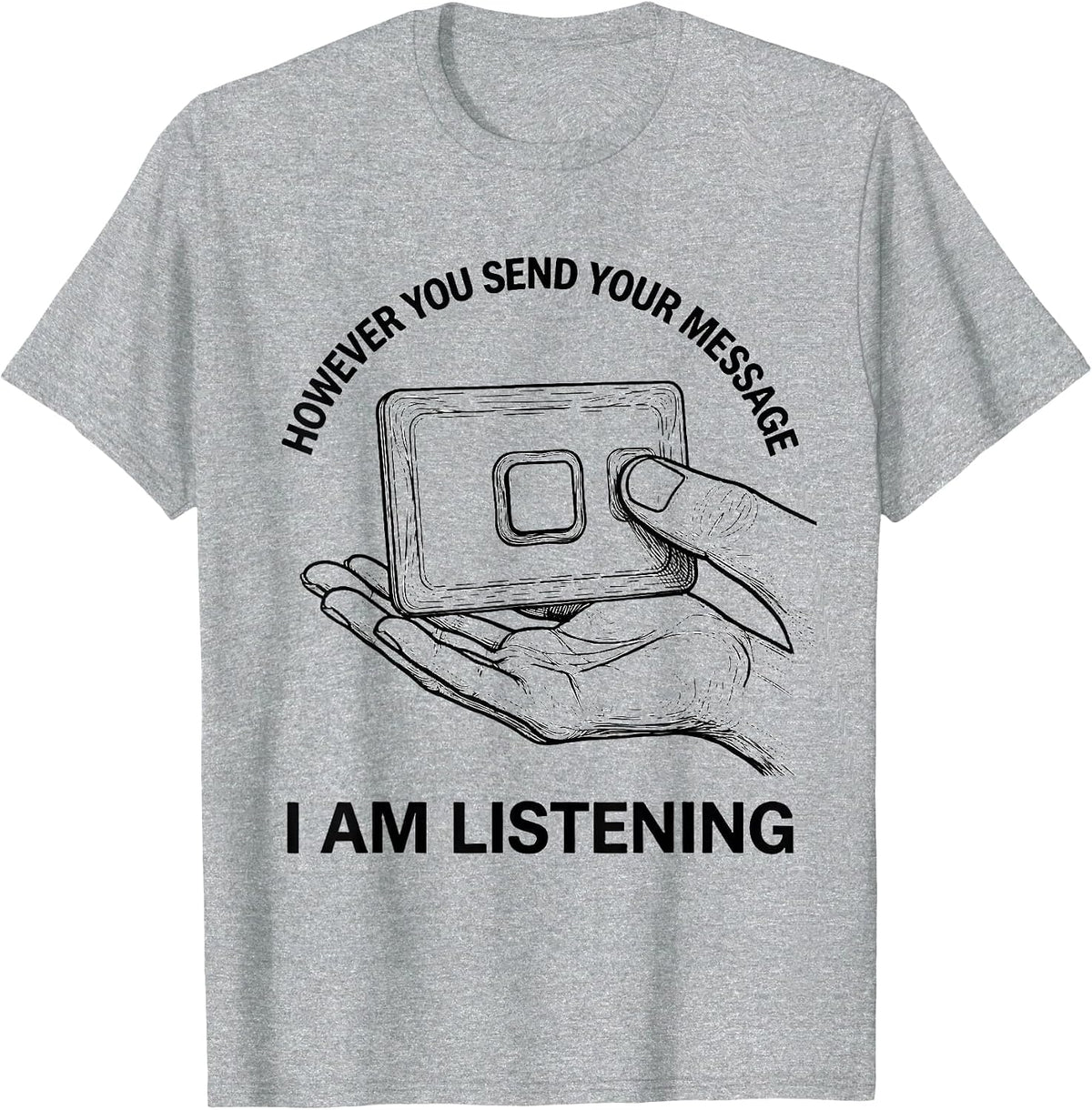 Men's However You Send Your Message, I Am Listening AAC SLP T-Shirt - Heather Grey