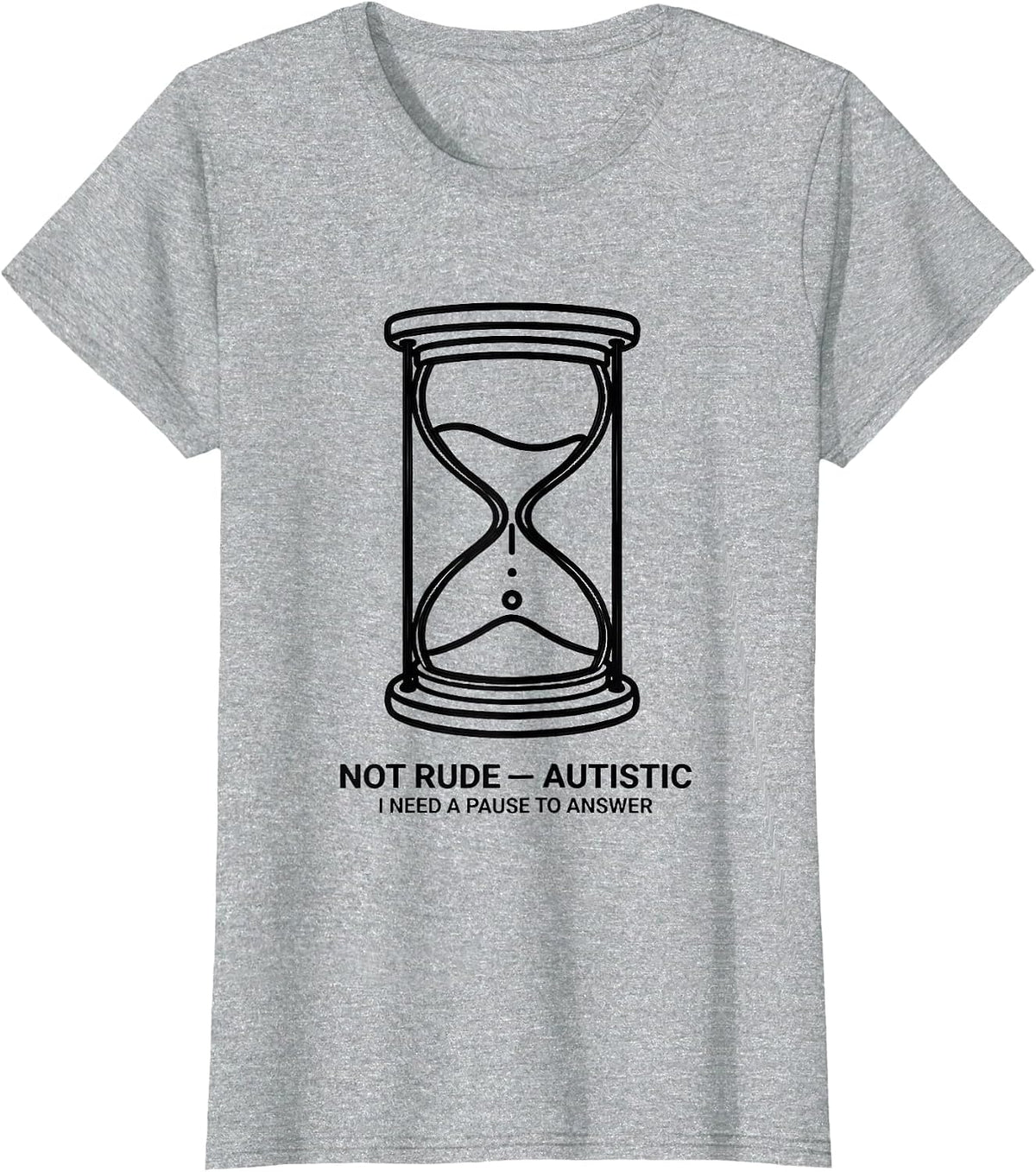 Not Rude — Autistic I Need A Pause To Answer Autism T-Shirt - Heather Grey