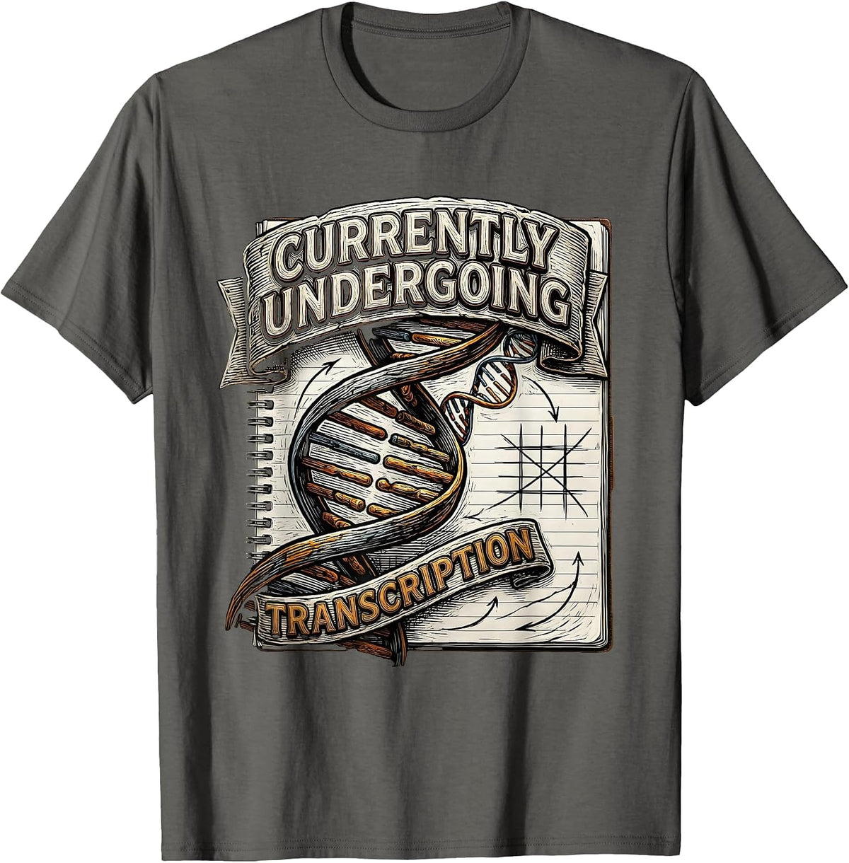 Currently Undergoing Transcription Funny Biology Teacher T-Shirt - Asphalt Grey