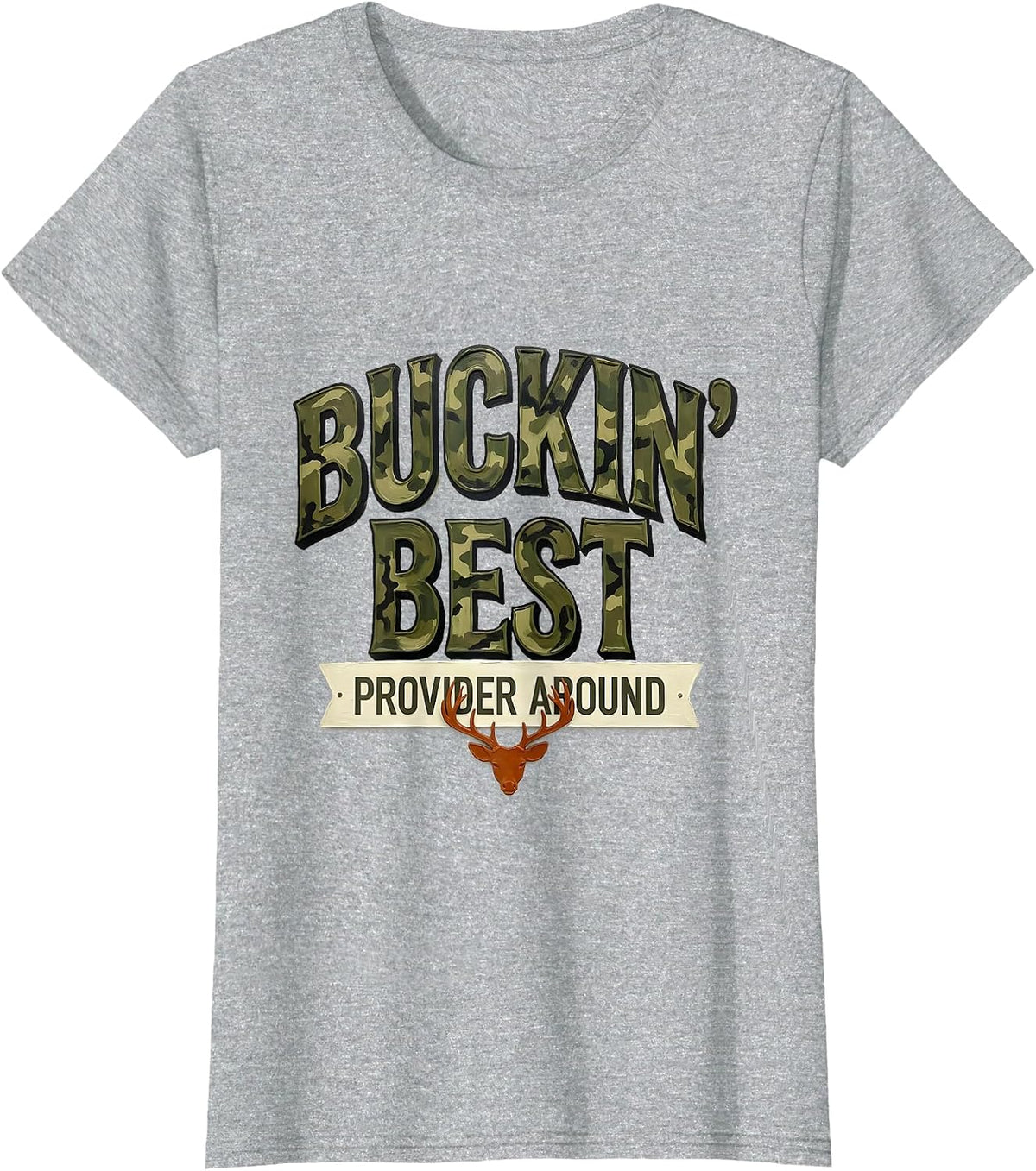 Buckin' Best Provider Around Funny Camo Dad Deer Hunting T-Shirt - Heather Grey