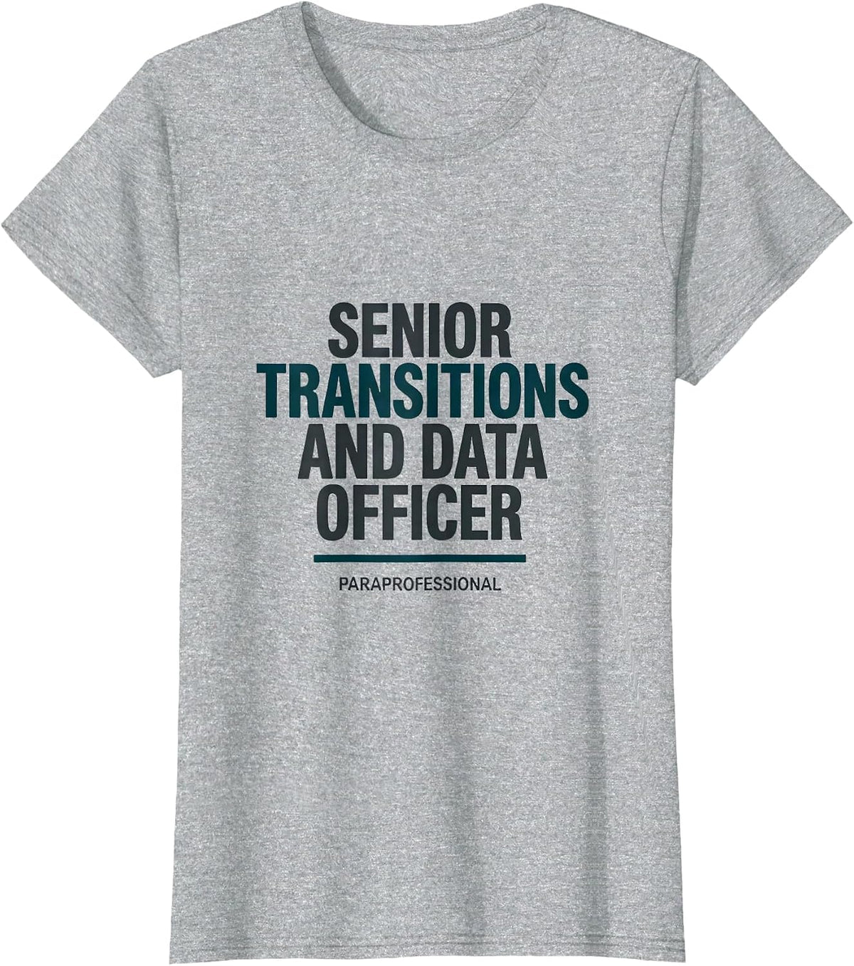 Women's Senior Transitions and Data Officer, Paraprofessional T-Shirt - Heather Grey