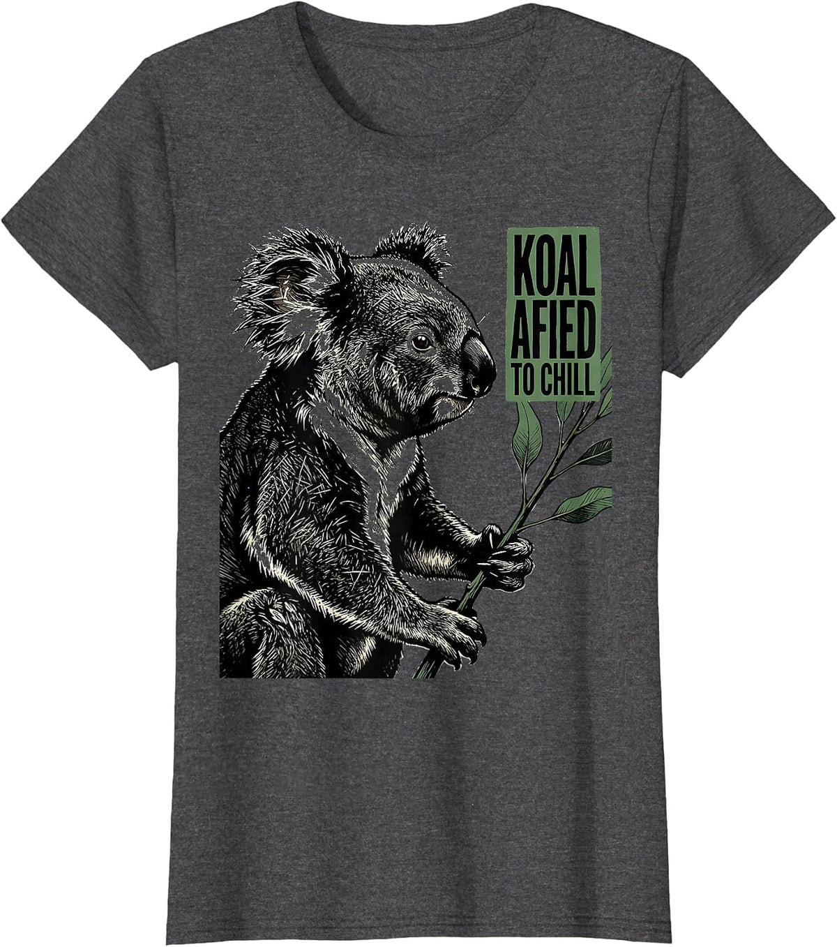 Women's Koalafied To Chill Funny Koala Lover Animal Pun Humor T-Shirt - Dark Heather Grey
